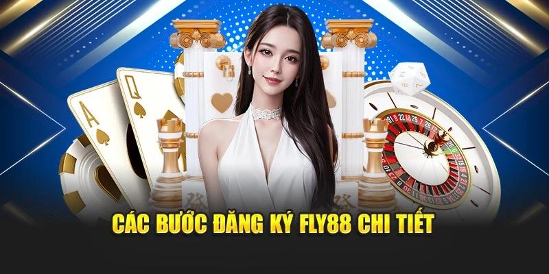 Các bước đăng ký Fly88 chi tiết