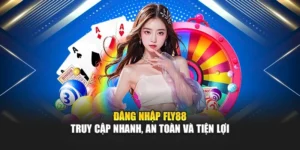 Đăng Nhập Fly88 – Truy Cập Nhanh, An Toàn Và Tiện Lợi