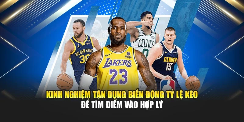 Kinh nghiệm tận dụng biến động tỷ lệ kèo để tìm điểm vào hợp lý
