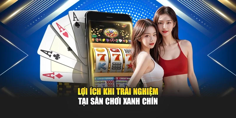 Lợi ích khi trải nghiệm tại sân chơi xanh chín